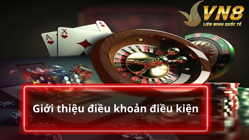 Giới thiệu tổng thể điều khoản điều kiện