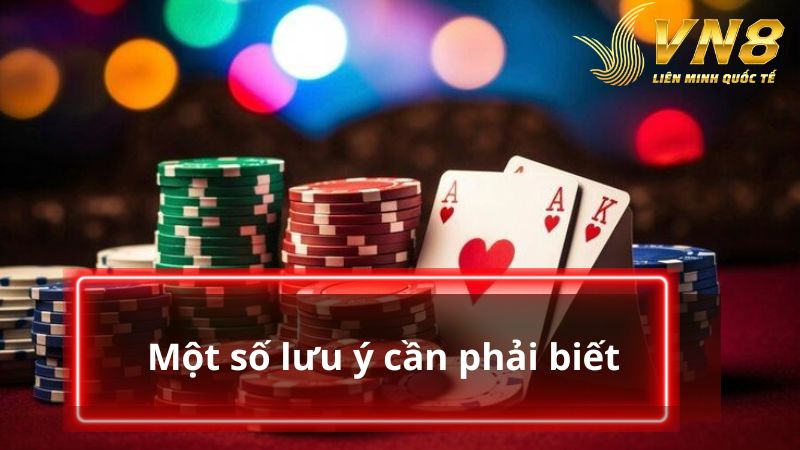 Một số lưu ý cần phải biết
