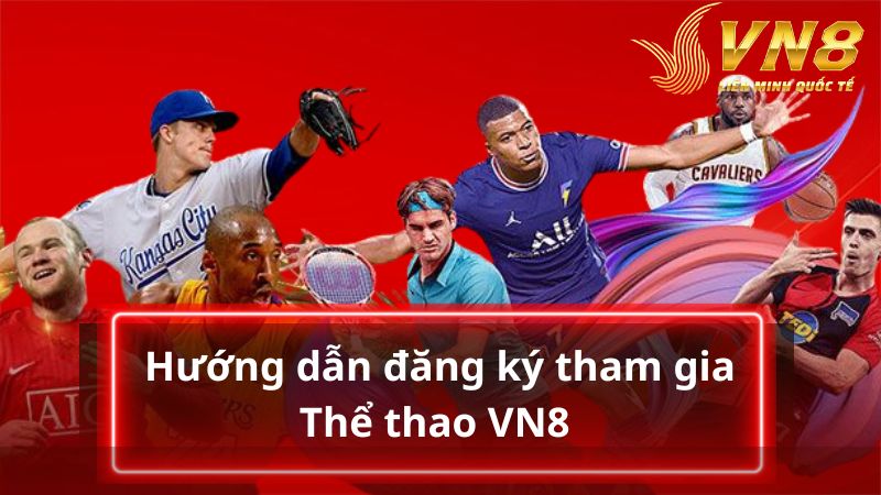 Khám phá các bước tham gia thể thao VN888