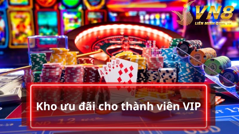 Sở hữu kho ưu đãi cho thành viên VIP